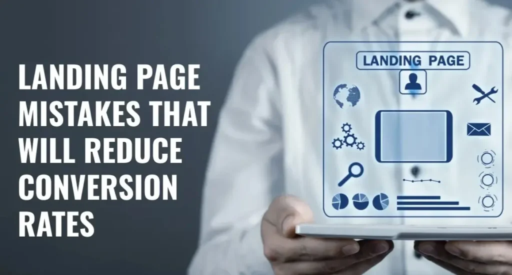 Top 7 Landing Page Mistakes That Kill Your Conversion Rate